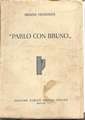 "PARLO CON BRUNO" - di Benito Mussolini